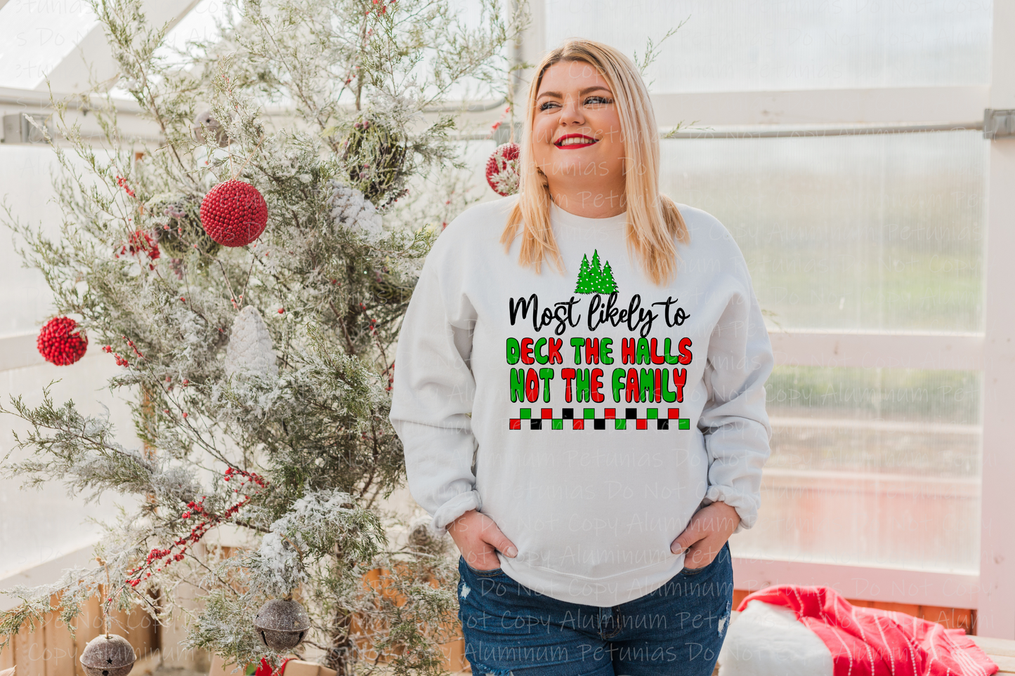 Most Likely To Deck The Halls Not The Family Graphic Tee