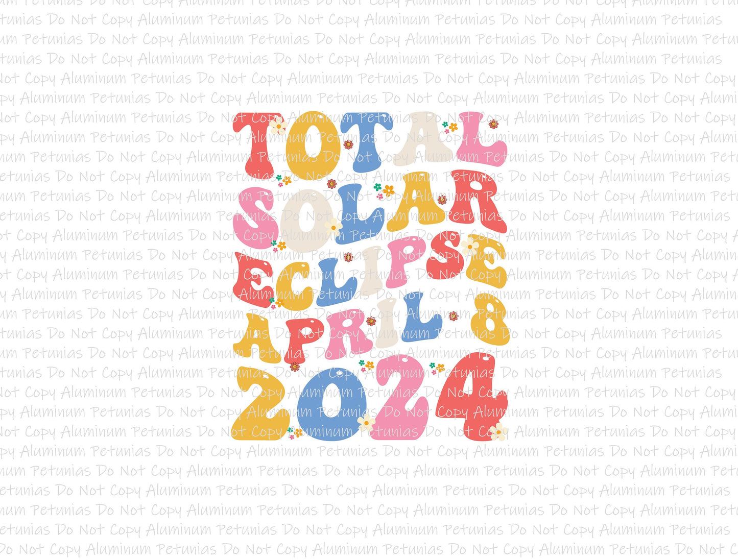 Solar Eclipse 2024 Floral DTF (Direct to Film) Transfers, DTF Transfer Ready to Press,
