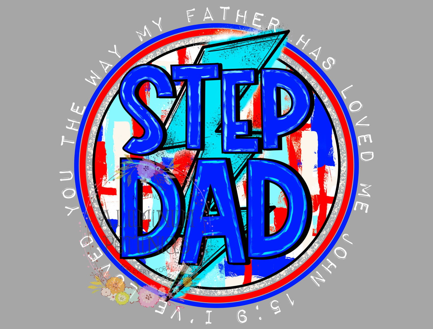 Step Dad John 5:9, Fathers Day DTF (Direct to Film) Transfers, Reading DTF Transfer Ready to Press