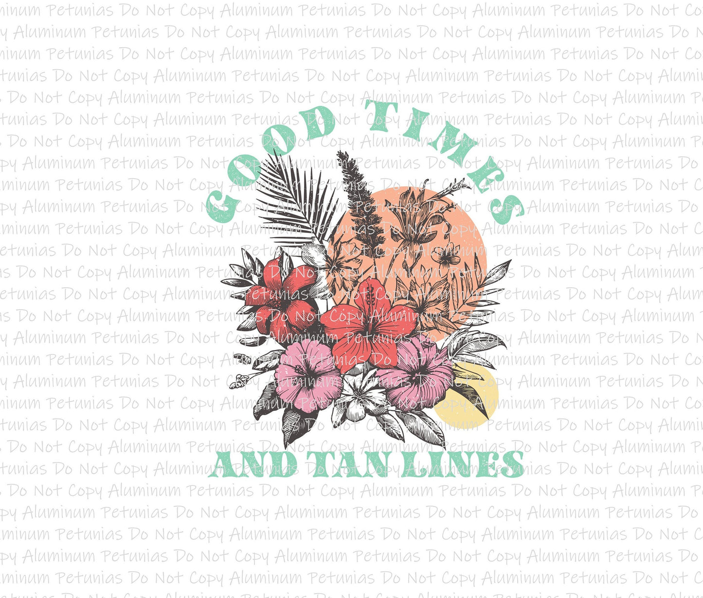 Good Times and Tan Lines DTF (Direct to Film) Transfers, Summer DTF Transfer Ready to Press,