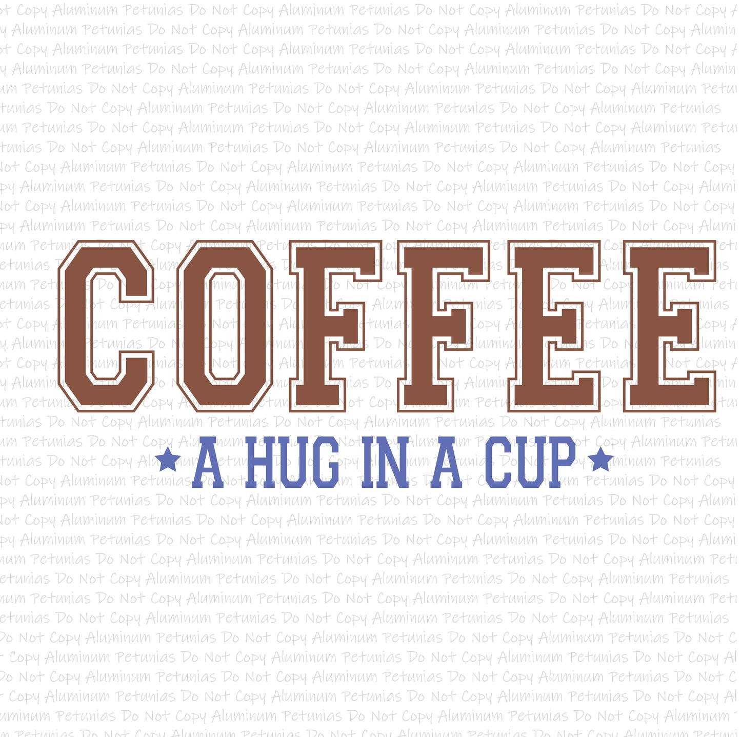 Coffee A Hug in A Cup DTF (Direct to Film) Transfers, Coffee DTF Transfer Ready to Press, 1-3 Day Ship