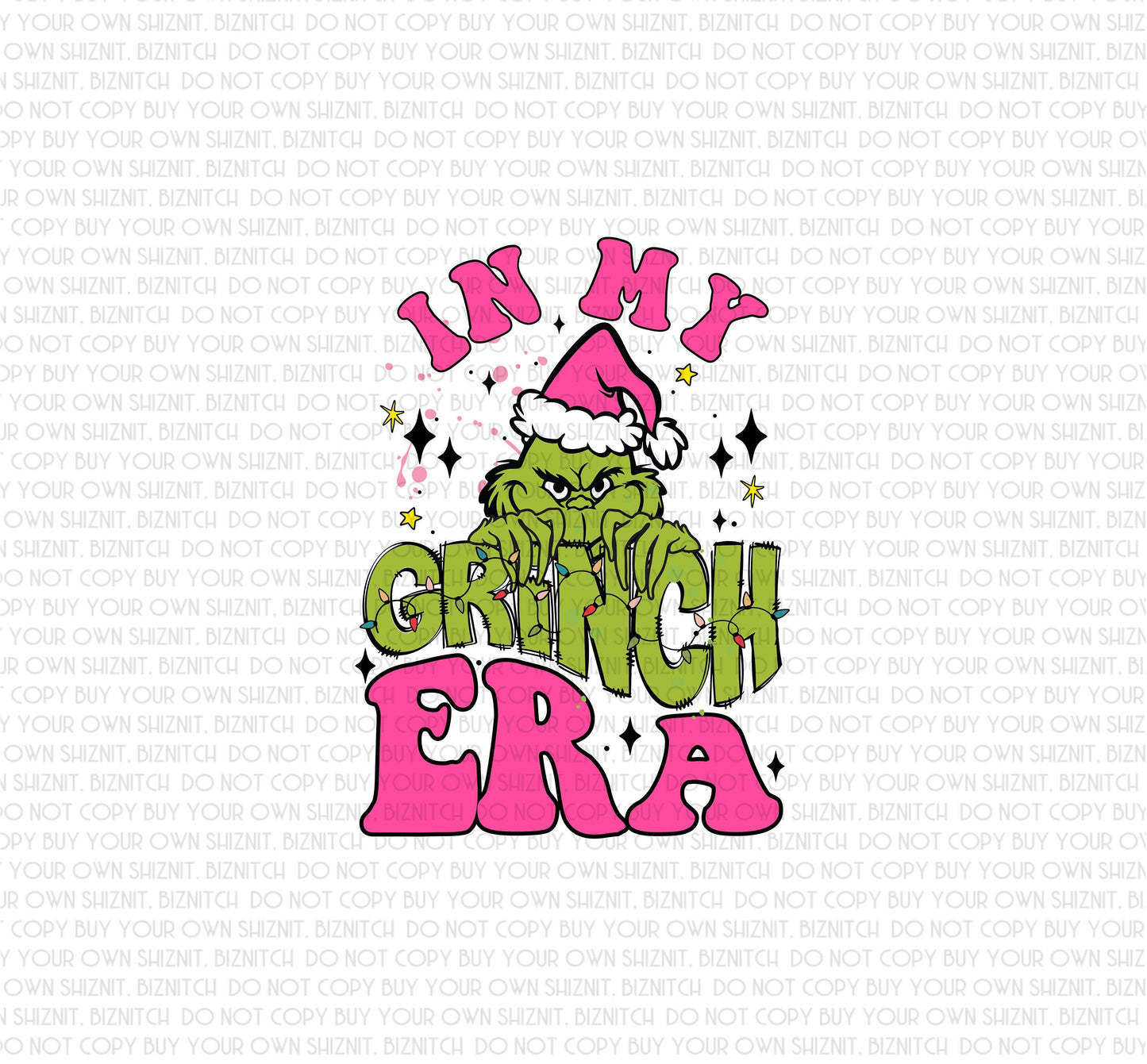 In My Grinch Era DTF (Direct to Film) Transfers, Christmas DTF Transfer Ready to Press