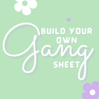 Build Your Own Gang Sheet