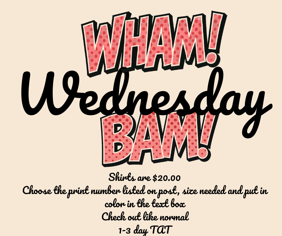Wham Bam Wednesday Shirts