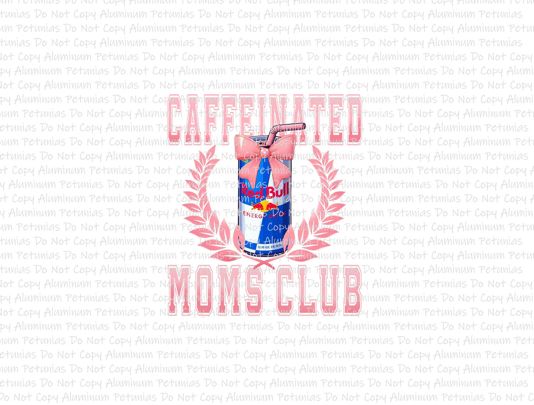 Caffeinated Moms Club, Energy Drink DTF (Direct to Film) Transfers, Coquette DTF Transfer Ready to Press, 1-3 Day Ship