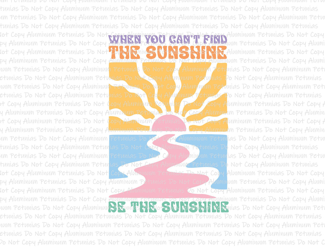 Be The Sunshine DTF (Direct to Film) Transfers, Summer DTF Transfer Ready to Press, 1-3 Day Ship