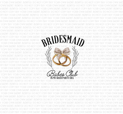 Bridesmaid Babes Club DTF (Direct to Film) Transfers, Wedding DTF Transfer Ready to Press, 1-3 Day Ship