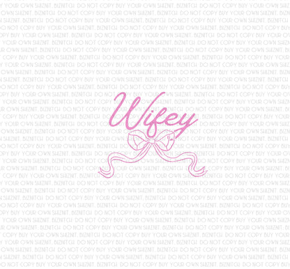 Wifey Bow DTF (Direct to Film) Transfers, Wedding DTF Transfer Ready to Press, 1-3 Day Ship