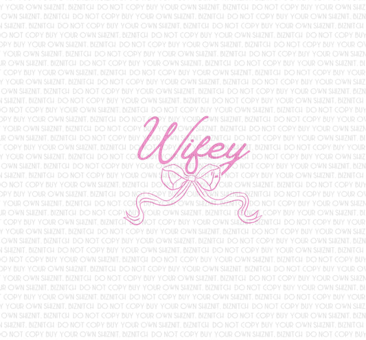 Wifey Bow DTF (Direct to Film) Transfers, Wedding DTF Transfer Ready to Press, 1-3 Day Ship