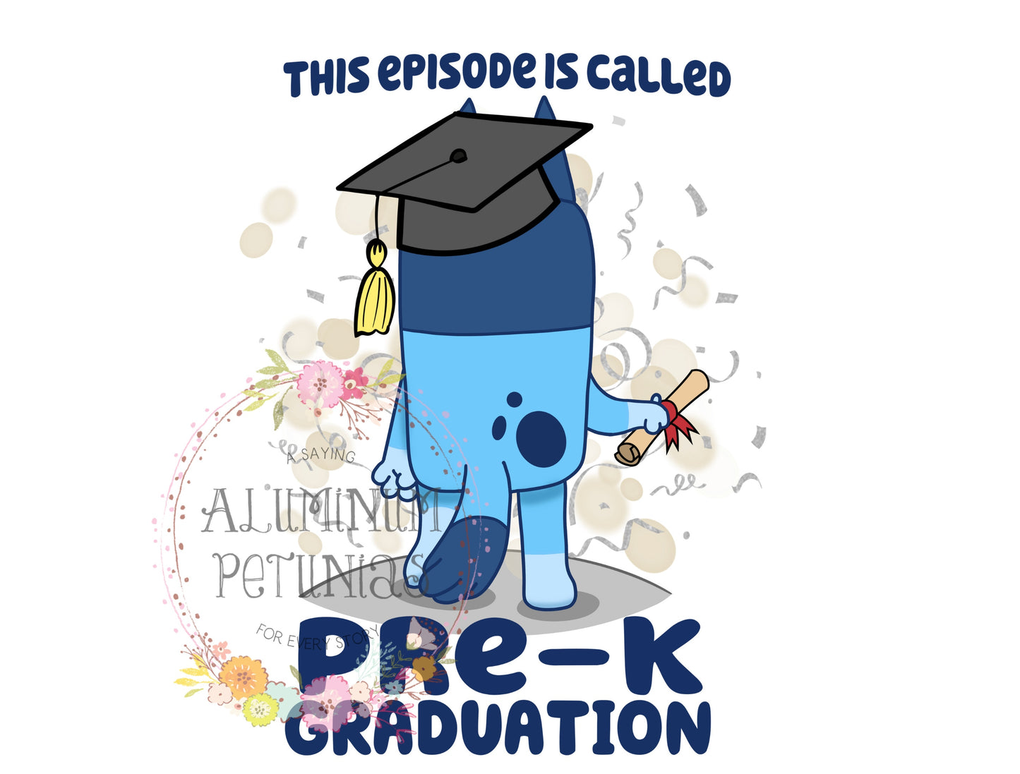 This Episode is called Pre K Grad, Blue Friends DTF (Direct to Film) Transfers, DTF Transfer Ready to Press -Approved Vendor Handmade Helton