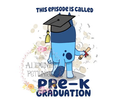 This Episode is called Pre K Grad, Blue Friends DTF (Direct to Film) Transfers, DTF Transfer Ready to Press -Approved Vendor Handmade Helton