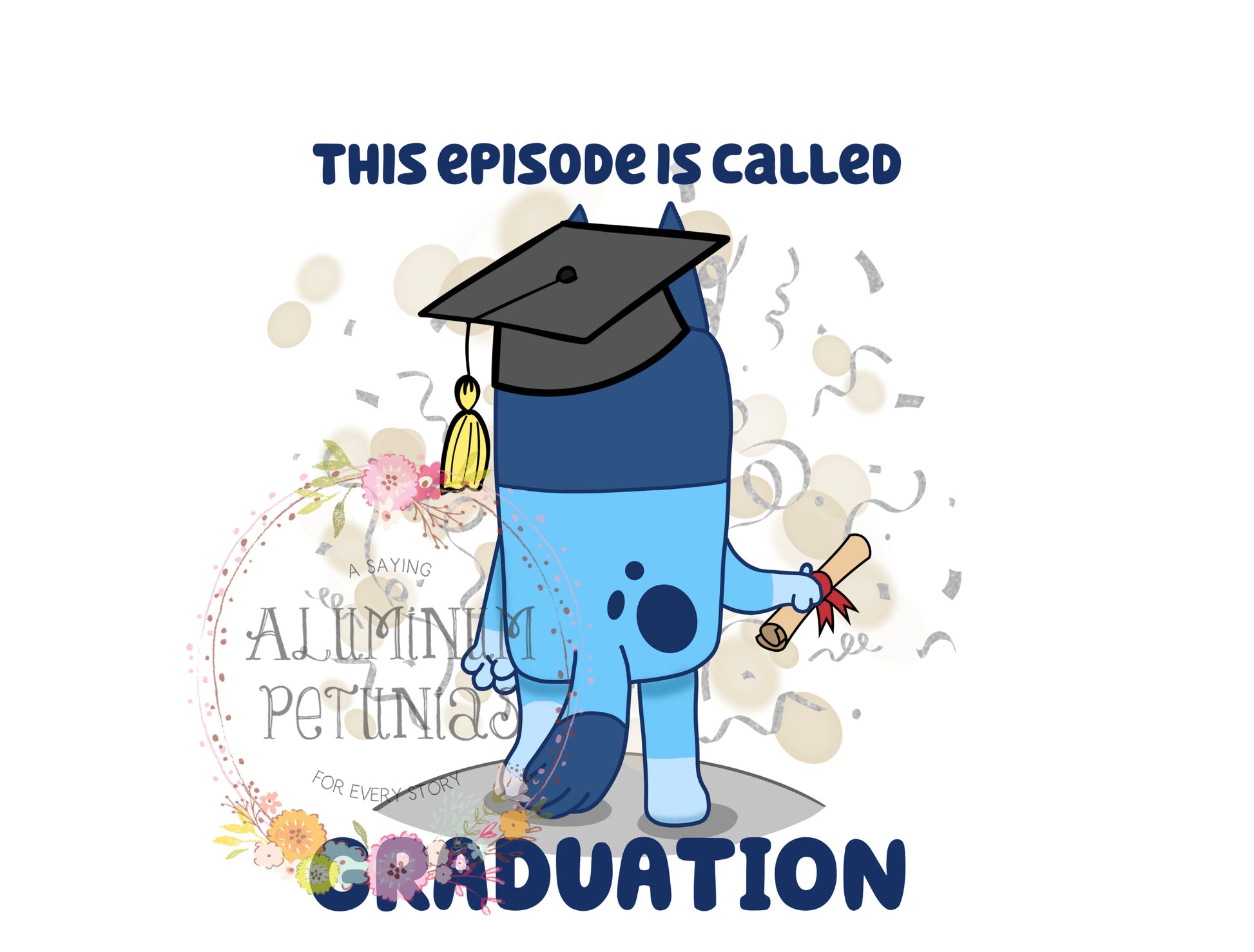 This Episode is called Graduation, Blue Friends DTF (Direct to Film) Transfers, DTF Transfer Ready to Press -Approved Vendor Handmade Helton