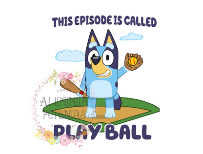 This Episode is called Play Ball Softball, Blue Friends DTF (Direct to Film) Transfers, DTF Transfer- Approved Vendor Handmade Helton