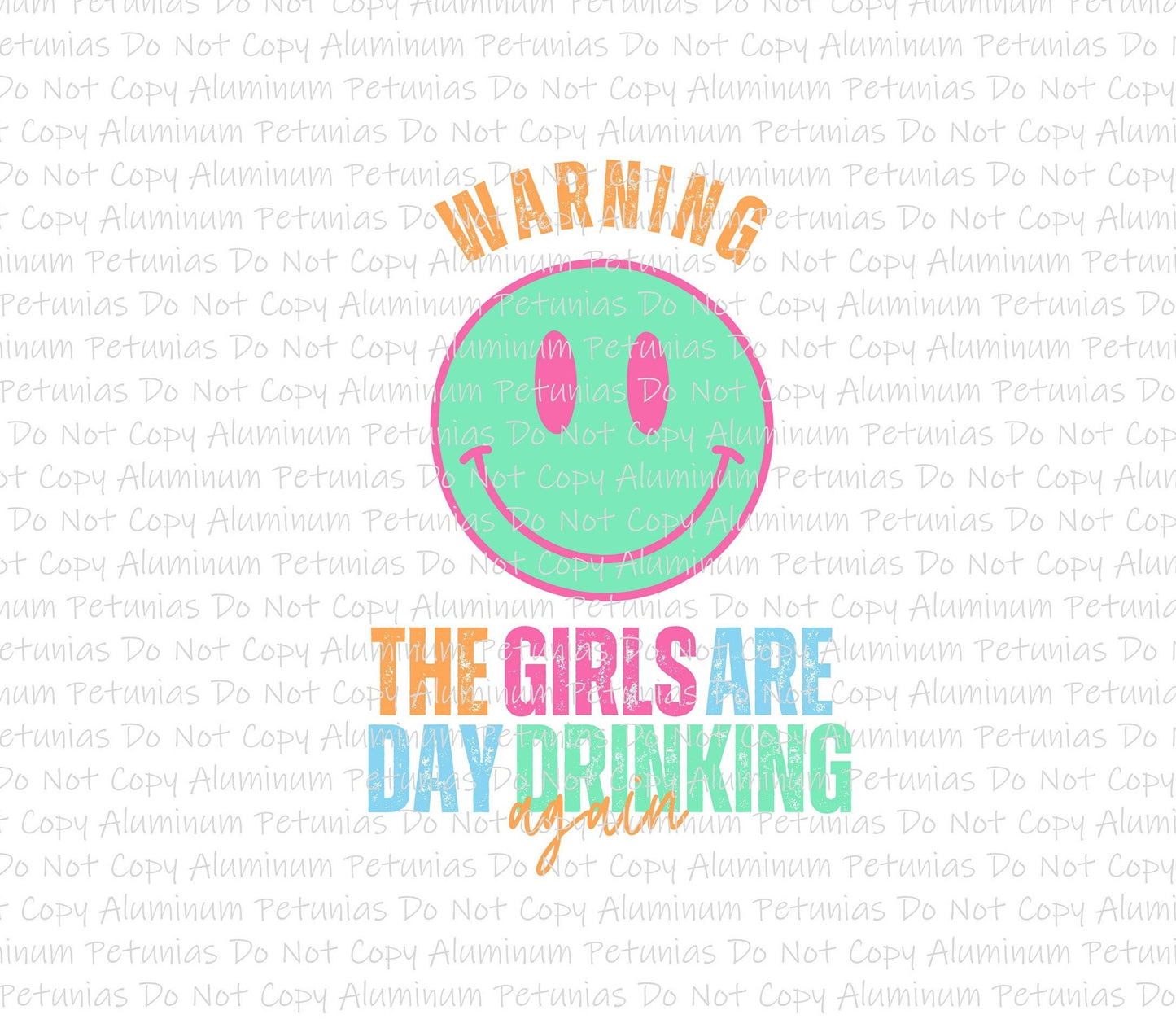 The Girls Are Day Drinking Again DTF (Direct to Film) Transfers, Summer DTF Transfer Ready to Press,