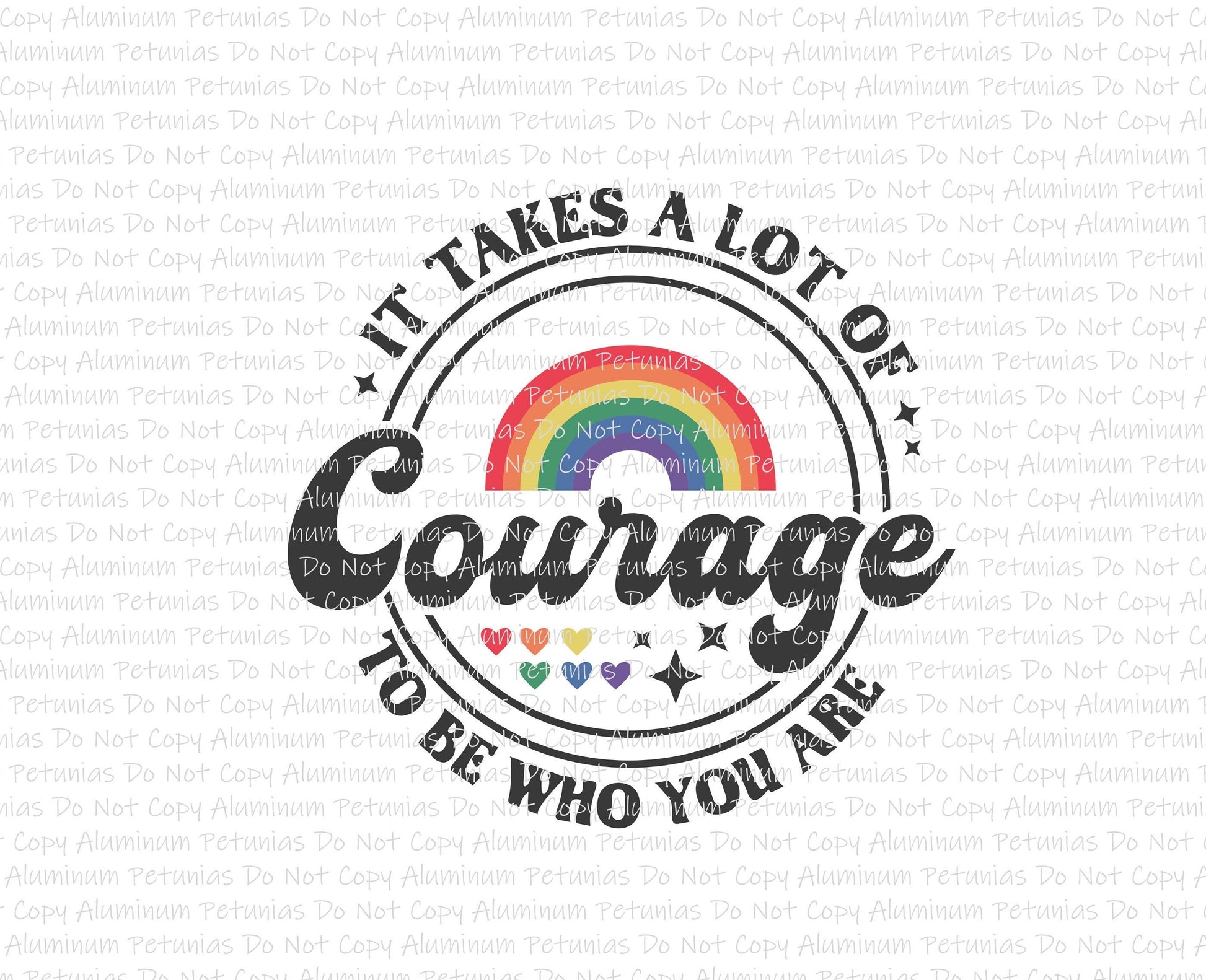 It Takes Courage DTF (Direct to Film) Transfers, Pride DTF Transfer Ready to Press, 1-3 Day Ship