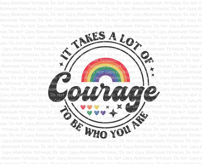 It Takes Courage DTF (Direct to Film) Transfers, Pride DTF Transfer Ready to Press, 1-3 Day Ship