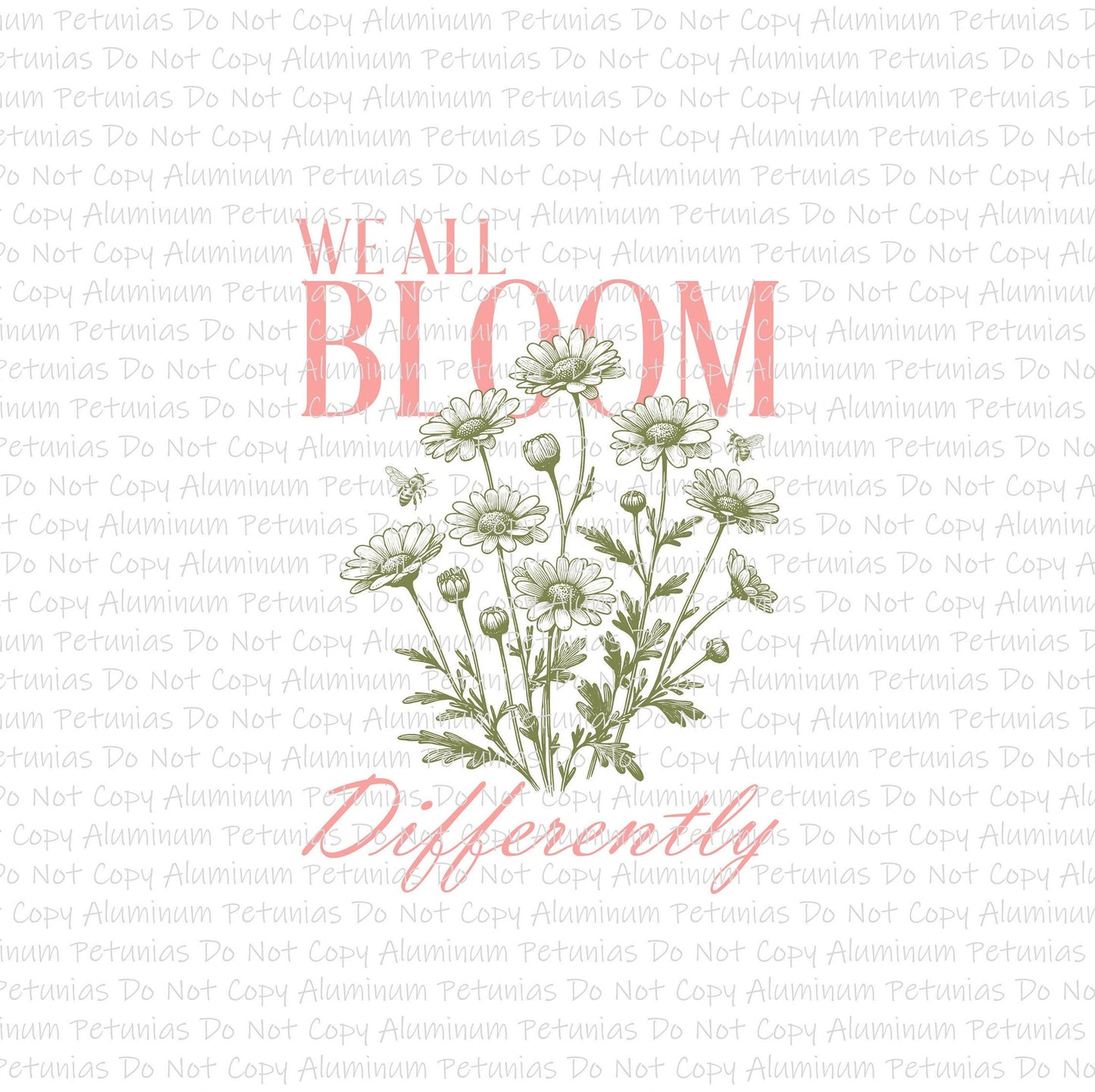 We All Bloom Differently DTF (Direct to Film) Transfers, Mental Health DTF Transfer Ready to Press,