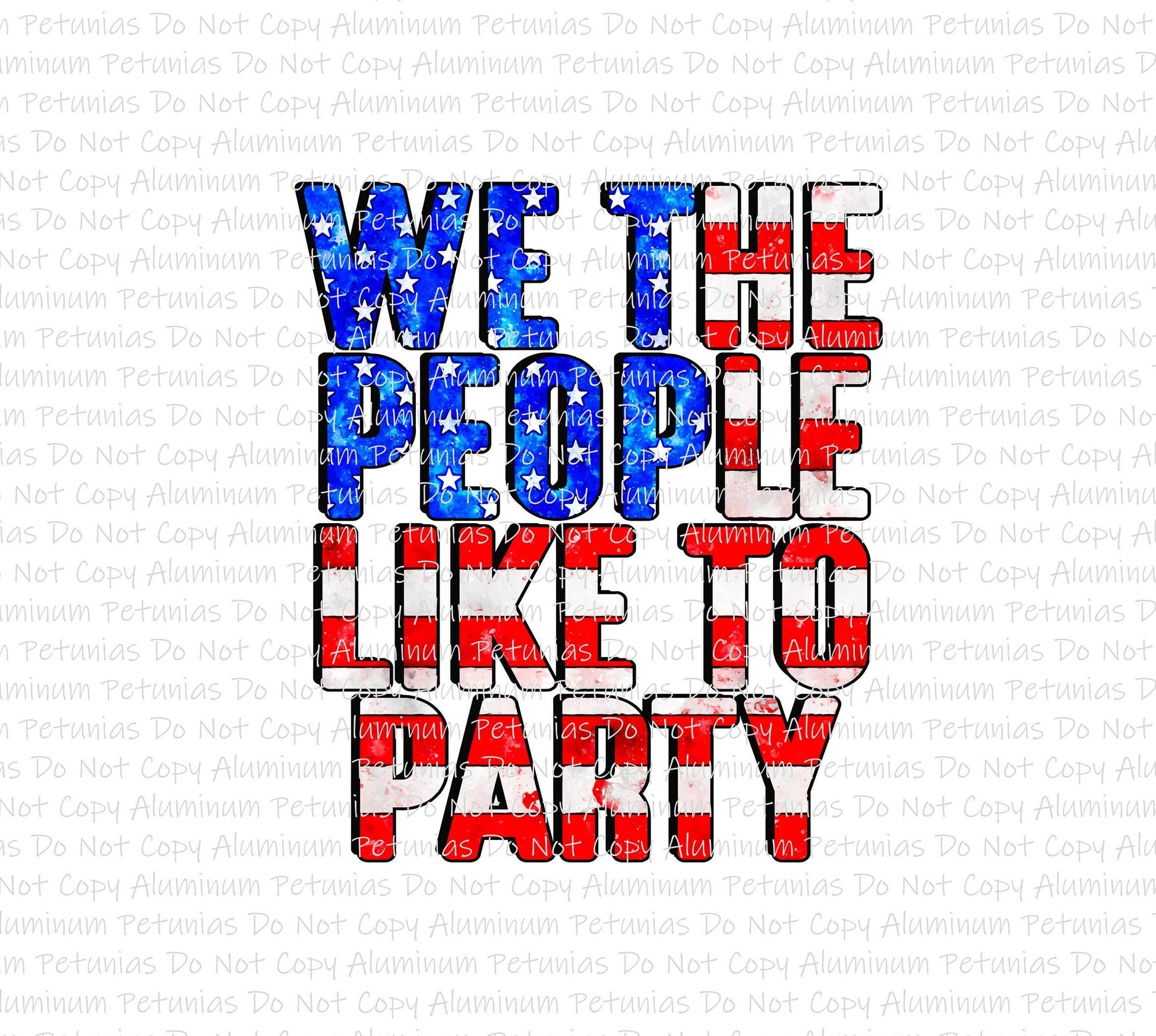 We The People Love to Party DTF (Direct to Film) Transfers, 4th of July DTF Transfer Ready to Press, 1-3 Day Ship