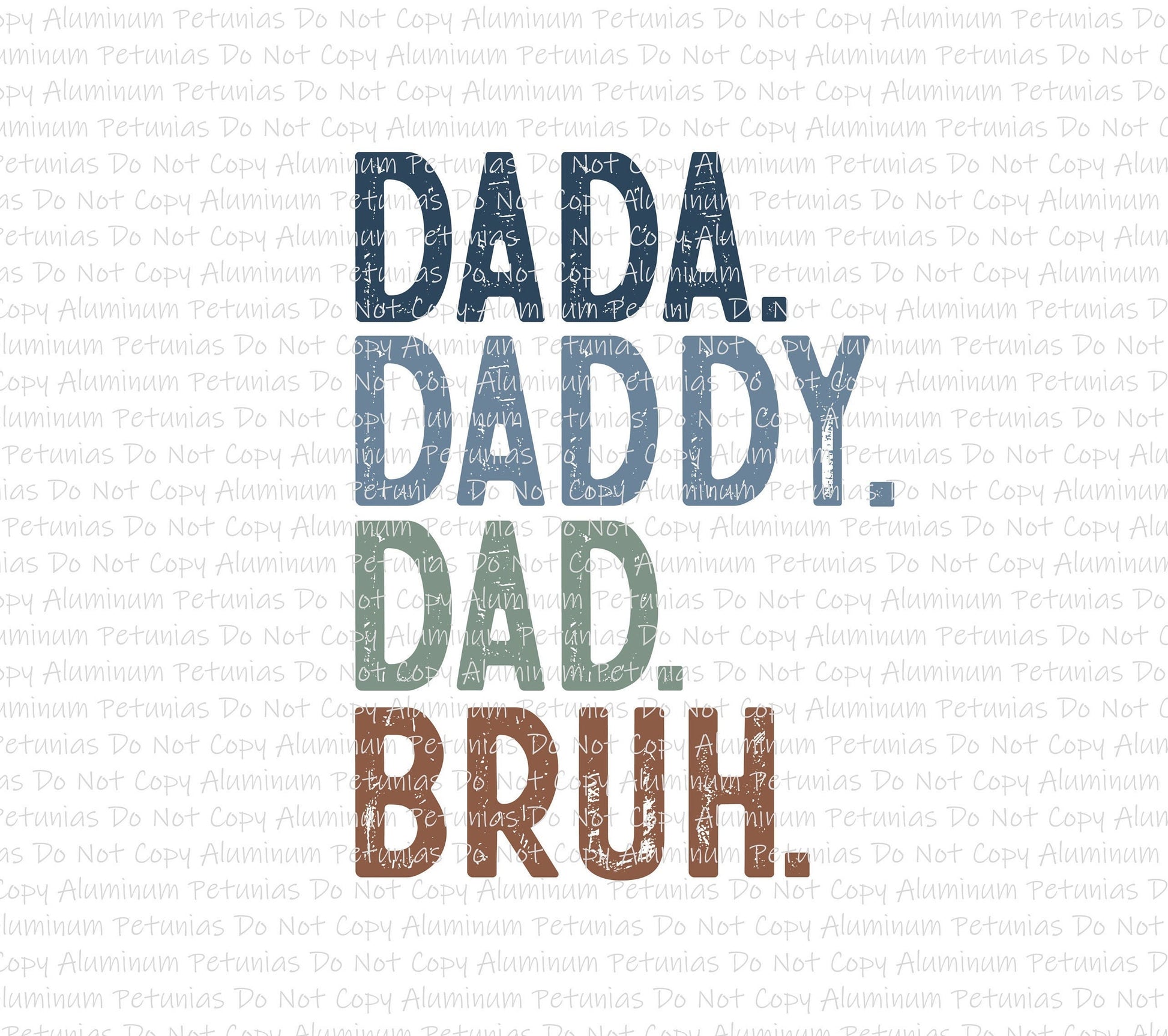 Daddy, Dad, Bruh DTF (Direct to Film) Transfers, Father's Day DTF Transfer Ready to Press, 1-3 Day Ship