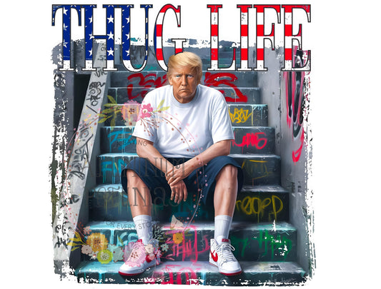 Thug Life DTF (Direct to Film) Transfers, Republican DTF Transfer Ready to Press, Trump