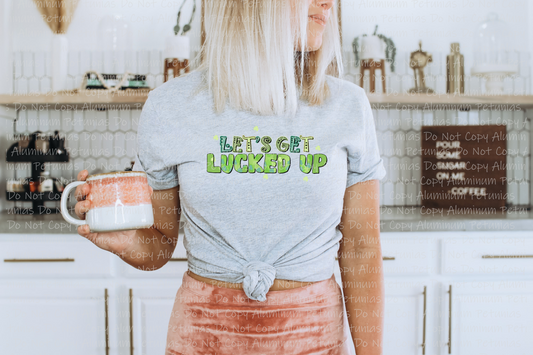 Let's Get Lucked Up Graphic Tee