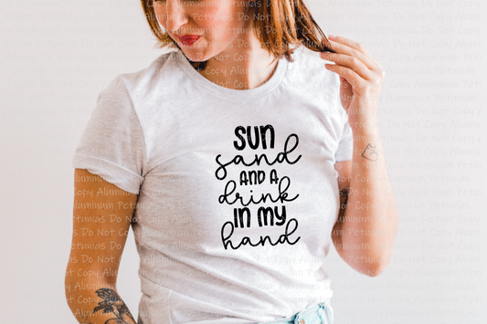 Sun Sand & A Drink In My Hand Graphic Tee