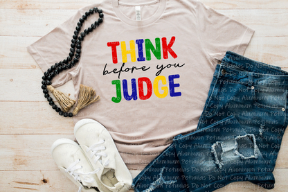 Think Before You Judge Graphic Tee