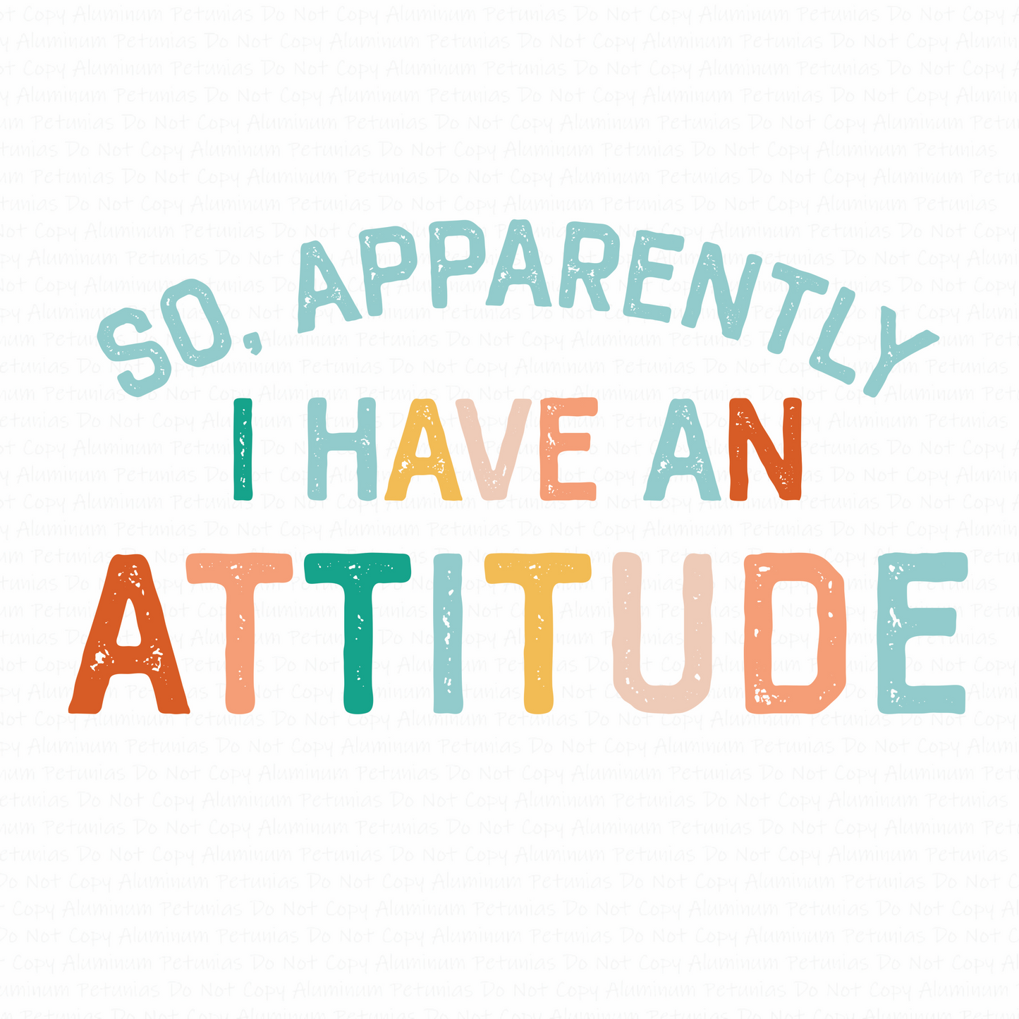 So Apparently I Have An Attitude