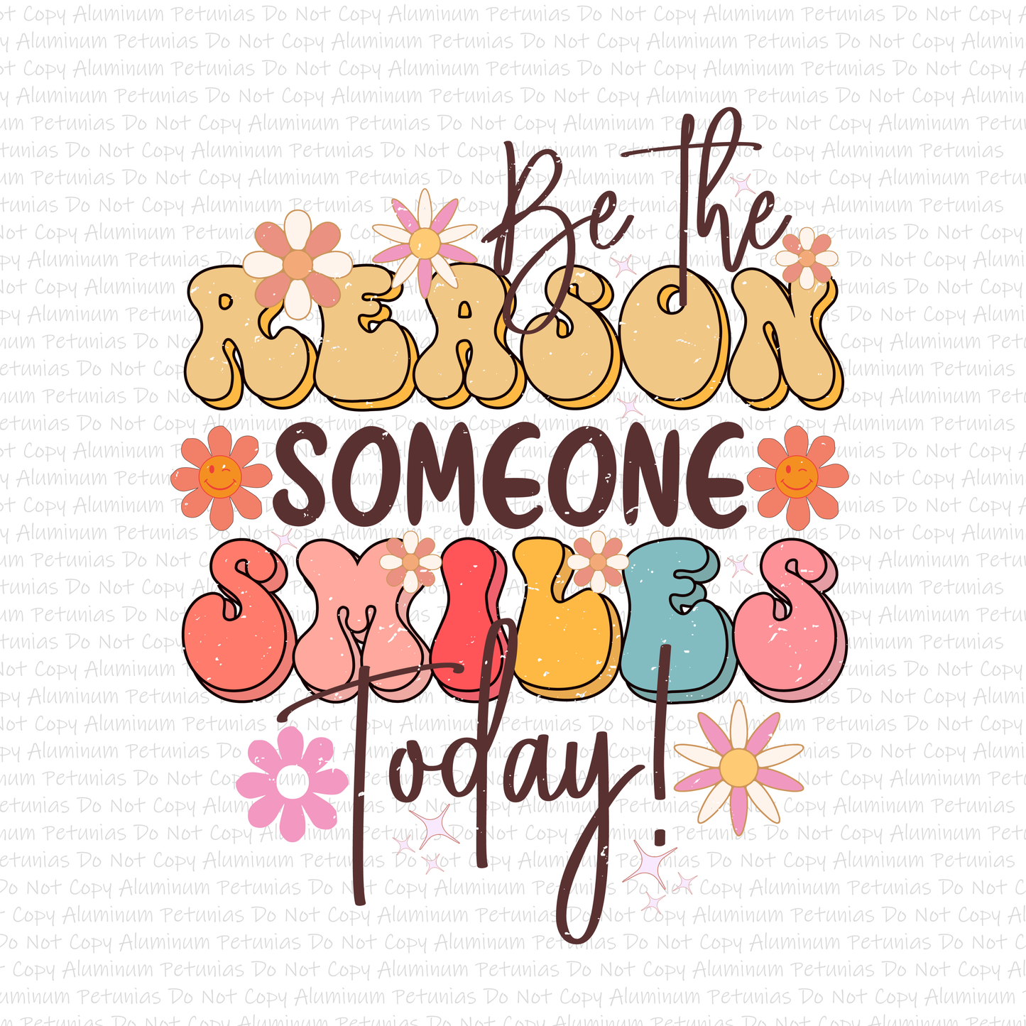 Be The Reason Someone Smiles Today