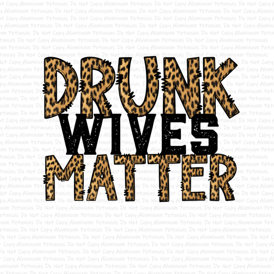 Drunk Wives Matter