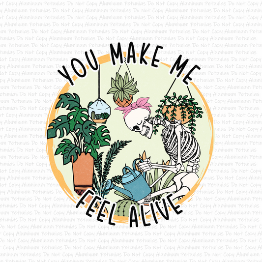 You Make Me Feel Alive