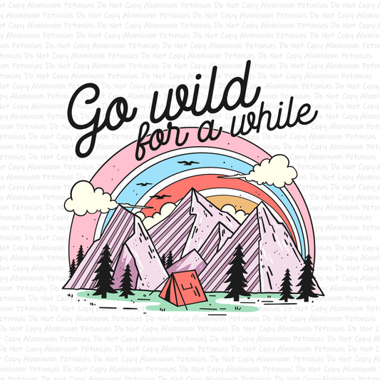 Go Wild For A While