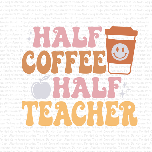 Half Coffee Half Teacher