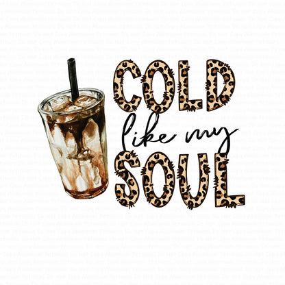 Cold Soul DTF (Direct to Film) Transfers, Coffee DTF Transfer Ready to Press, 1-3 Day Ship