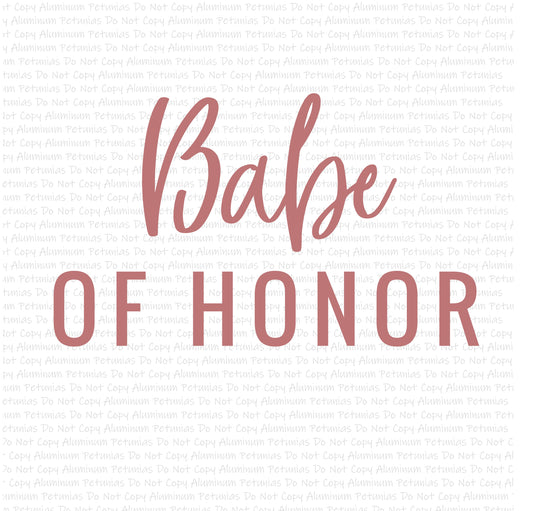 Babe of Honor DTF (Direct to Film) Transfers, Bachelorette DTF Transfer Ready to Press, 1-3 Day Ship