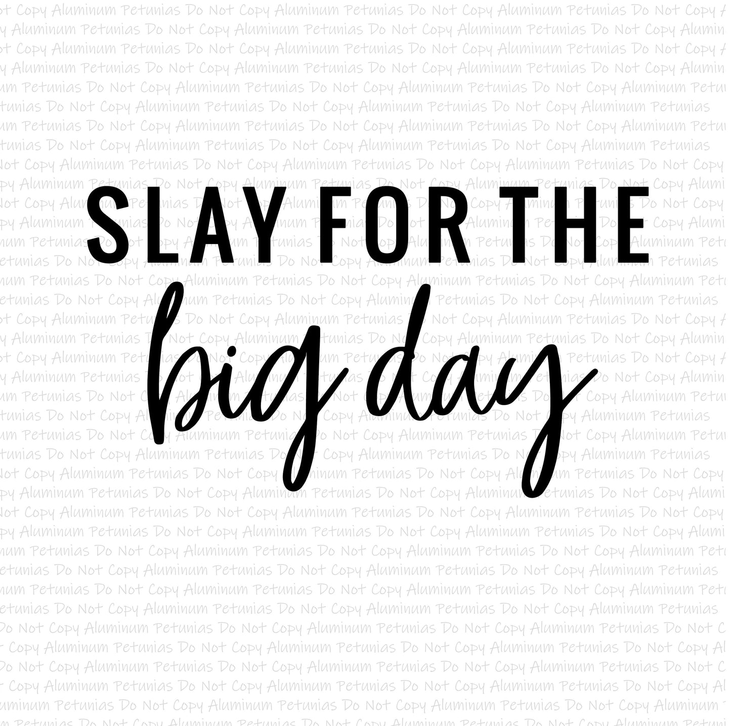 Slay for the Big Day DTF (Direct to Film) Transfers, Wedding DTF Transfer Ready to Press, 1-3 Day Ship