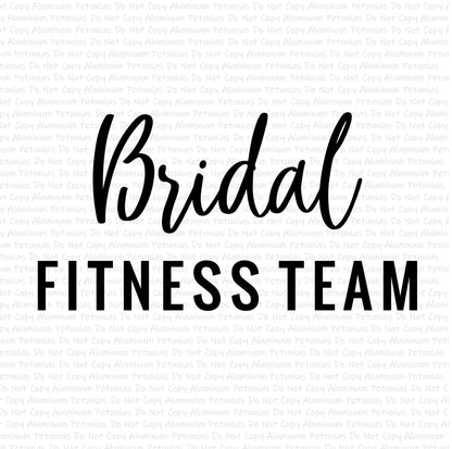 Bridal Fitness Team DTF (Direct to Film) Transfers, Wedding DTF Transfer Ready to Press, 1-3 Day Ship