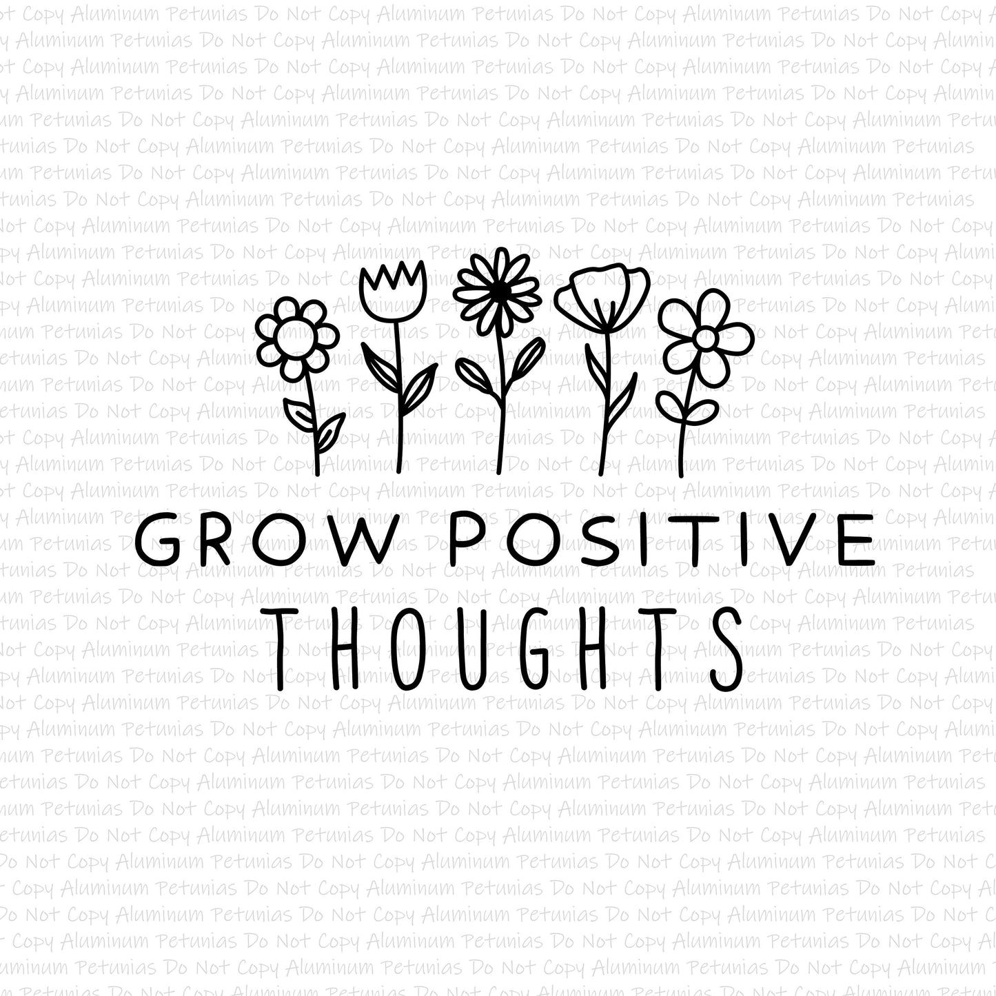 Grow Positive Thoughts Black DTF (Direct to Film) Transfers, Nature DTF Transfer Ready to Press, 1-3 Day Ship