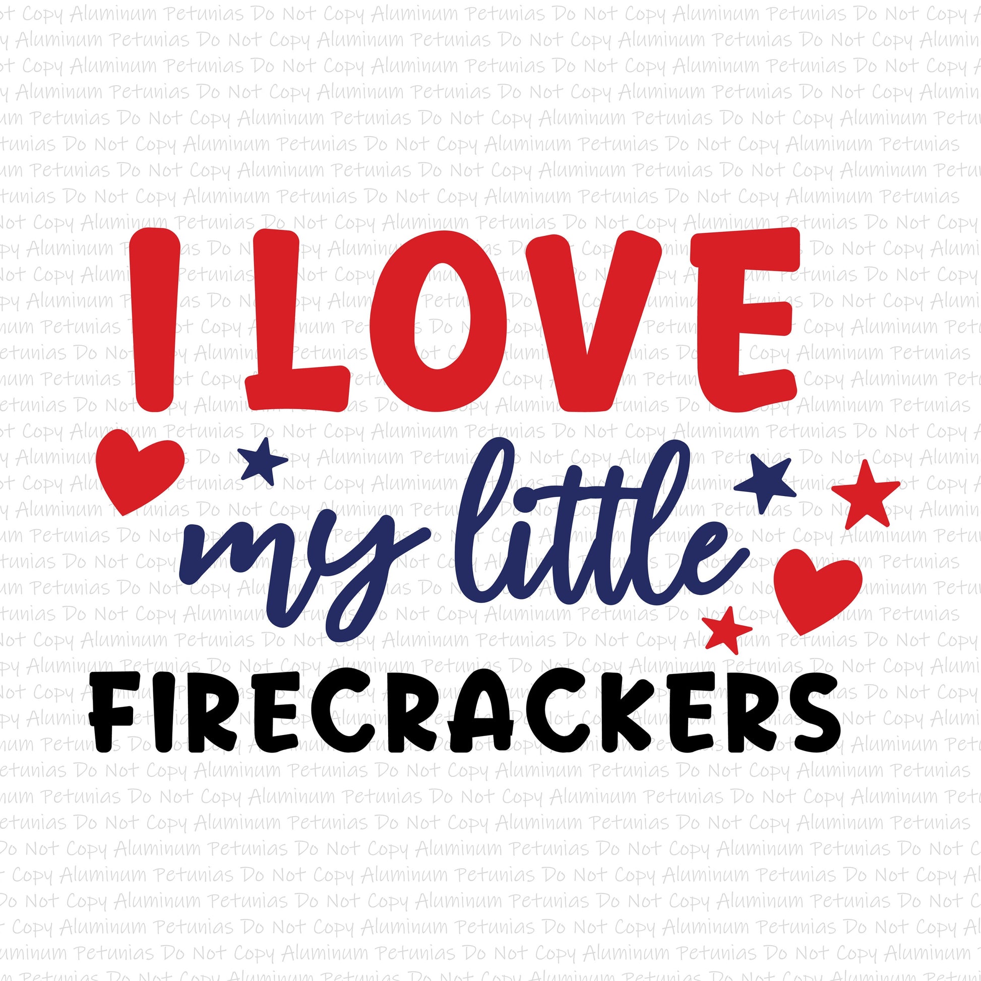 I Love My Little Firecrackers DTF (Direct to Film) Transfers, 4th of July DTF Transfer Ready to Press, 1-3 Day Ship