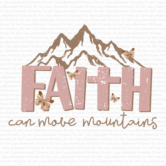 Faith Moves Mountains DTF (Direct to Film) Transfers, Christian DTF Transfer Ready to Press, 1-3 Day Ship