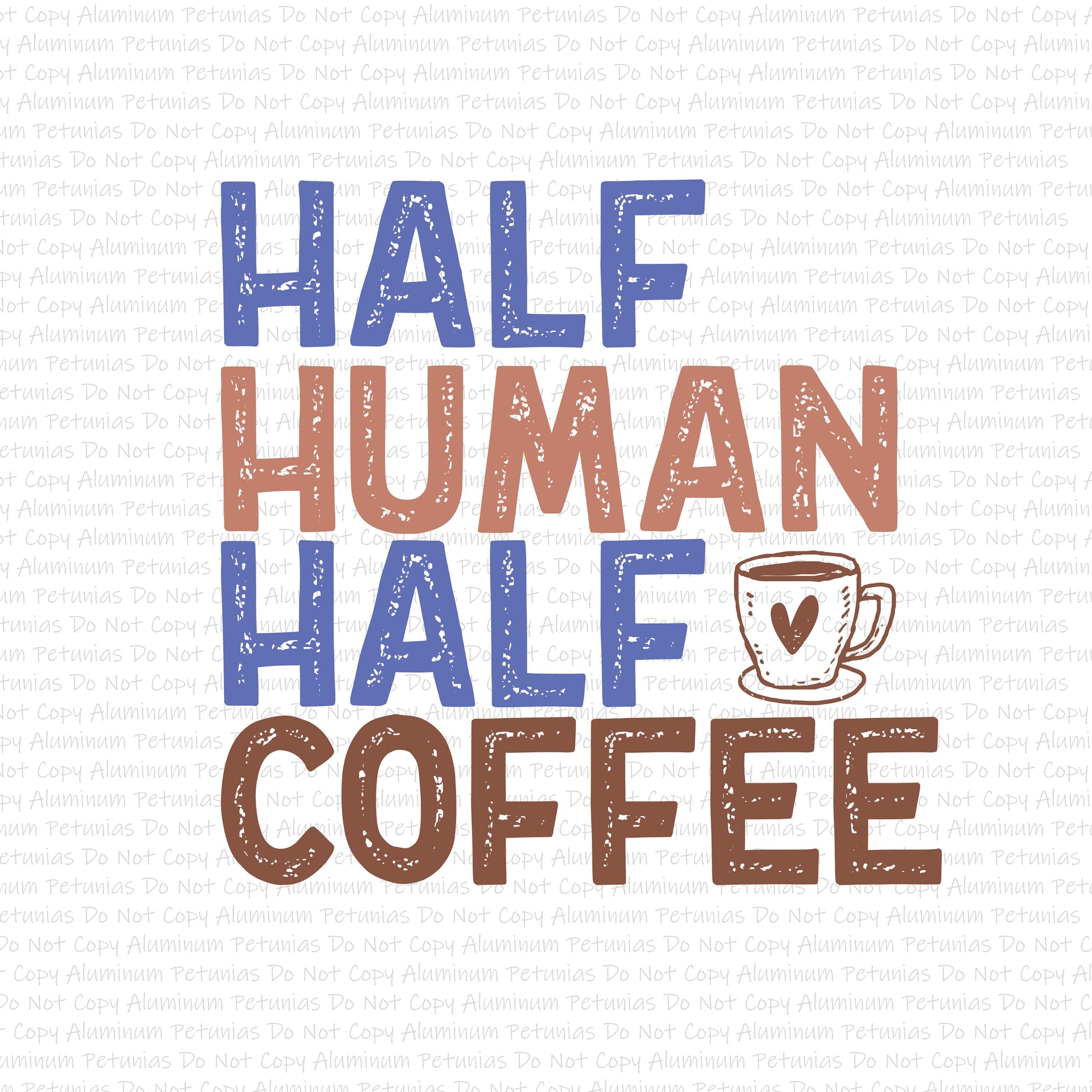 Half Human, Half Coffee DTF (Direct to Film) Transfers, Coffee DTF Transfer Ready to Press, 1-3 Day Ship