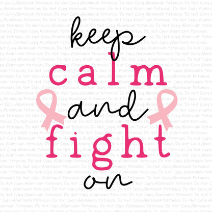 Keep Calm, Fight On DTF (Direct to Film) Transfers, October DTF Transfer Ready to Press, 1-3 Day Ship
