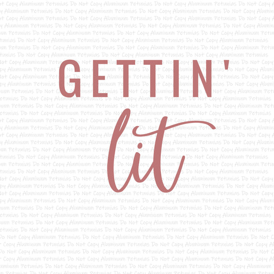 Gettin' Lit DTF (Direct to Film) Transfers, Wedding DTF Transfer Ready to Press, 1-3 Day Ship