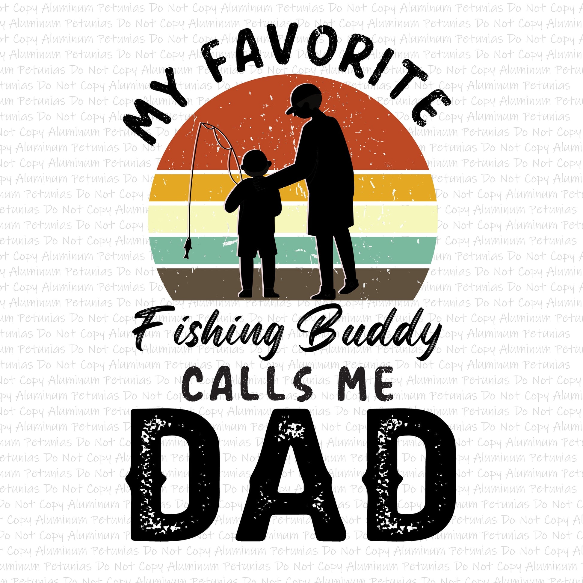 My Fishing Buddy Calls Me Dad DTF (Direct to Film) Transfers, Fishing DTF Transfer Ready to Press, 1-3 Day Ship