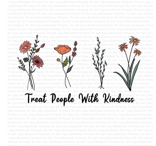 Treat People with Kindness Wildflowers DTF (Direct to Film) Transfers, Mental Health DTF Transfer Ready to Press, 1-3 Day Ship