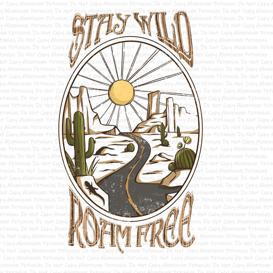 Stay Wild, Roam Free DTF (Direct to Film) Transfers, Western DTF Transfer Ready to Press, 1-3 Day Ship