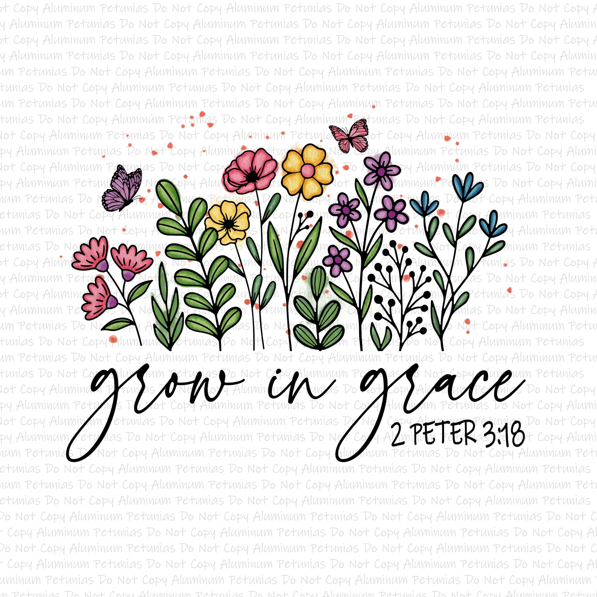 Grow in Grace 2 Peter 3:18 DTF (Direct to Film) Transfers, Religious DTF Transfer Ready to Press, 1-3 Day Ship