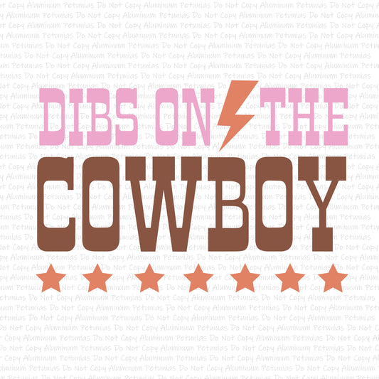 Dibs on the Cowboy DTF (Direct to Film) Transfers, Western DTF Transfer Ready to Press, 1-3 Day Ship