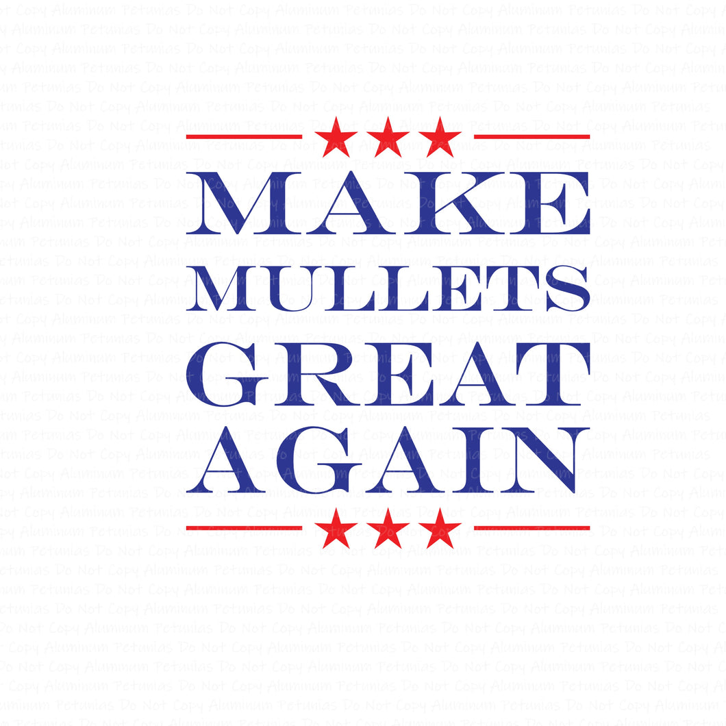 Make Mullets Great Again DTF (Direct to Film) Transfers, Western DTF Transfer Ready to Press, 1-3 Day Ship