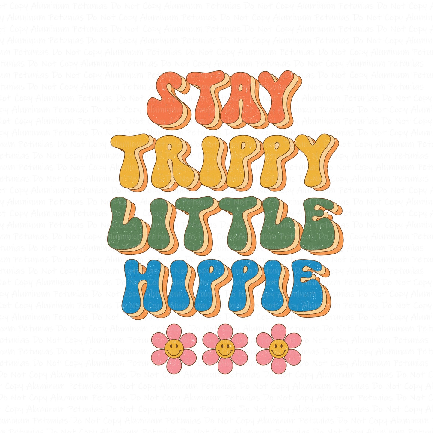 Stay Trippy Lil Hippie DTF (Direct to Film) Transfers, Hippie DTF Transfer Ready to Press, 1-3 Day Ship